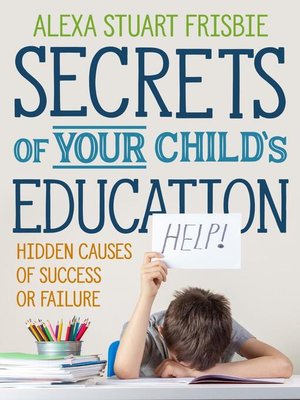 cover image of Secrets of Your Child's Education